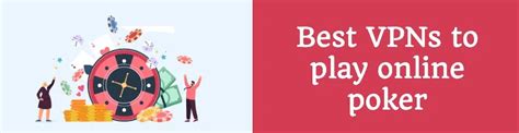 best vpn for poker|Best VPNs for Online Poker in 2024 (Unblock Safely) .
